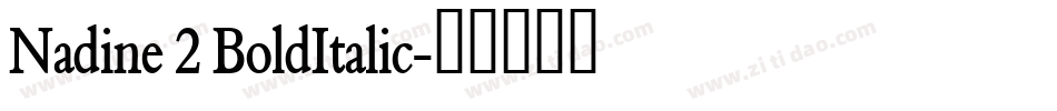 Nadine 2 BoldItalic字体转换